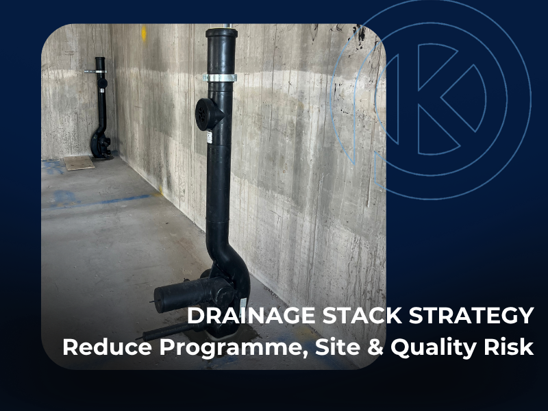 Drainage Stack Strategy: Reducing Programme, Site and Quality Risk
